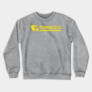 Tomacco tabacalera Crewneck Sweatshirt